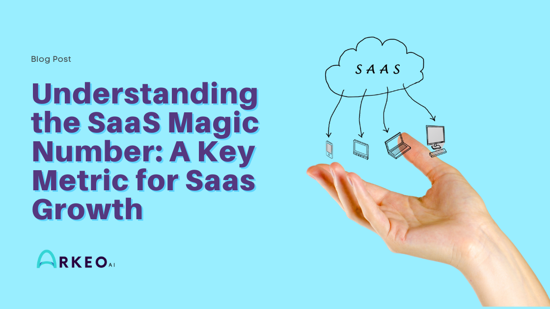 Understanding the SaaS Magic Number A Key Metric for Saas Growth